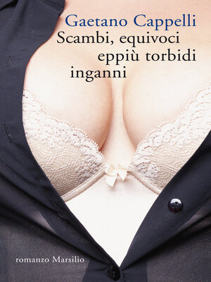 cover image of Scambi, equivoci eppiù torbidi inganni